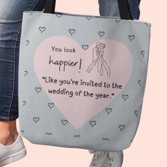 Bolso De Tela ¡Pareces más feliz! Boda del año (You look happier! "Like you're invited to the wedding of the year." custom name tote)