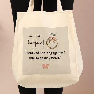 Bolso De Tela ¡Pareces más feliz! Compromiso de última hora