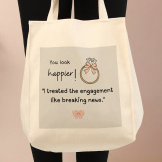 Bolso De Tela ¡Pareces más feliz! Compromiso de última hora