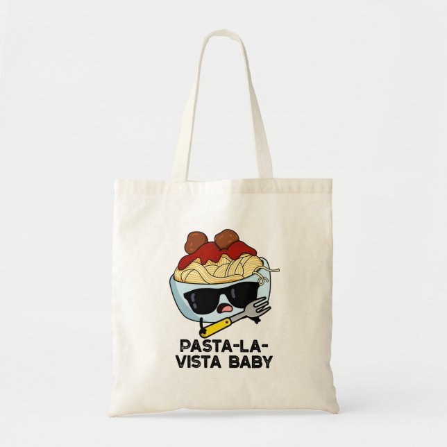 Bolso De Tela Pasta-la-vista Baby Funny Food Pasta Pun (Frente)