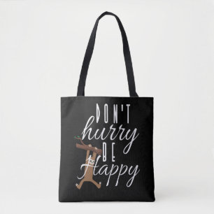 Bolso De Tela Pereza - No te Apresures Sé Feliz