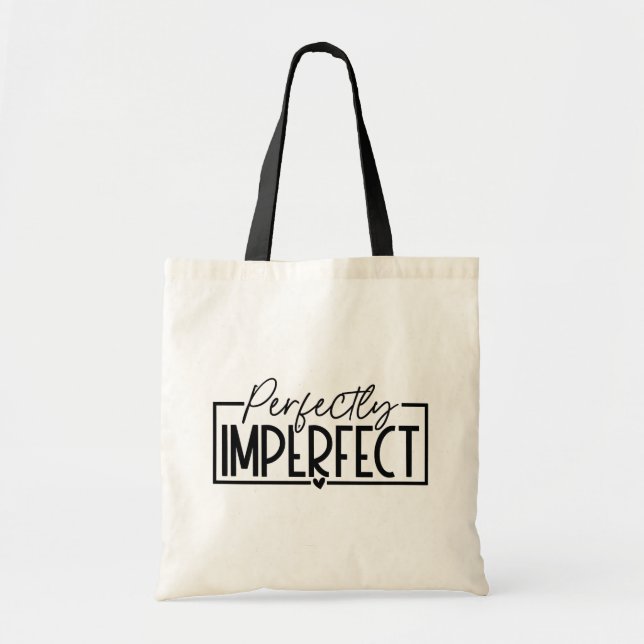 Bolso De Tela Perfectly Imperfect  (Frente)
