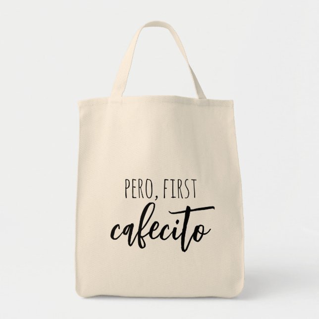 Bolso De Tela Pero First Cafecito Funny Coffee Español (Frente)