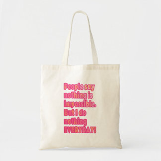 Bolso De Tela Pero no hago nada todos los días