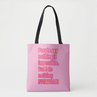 Bolso De Tela Pero no hago nada todos los días