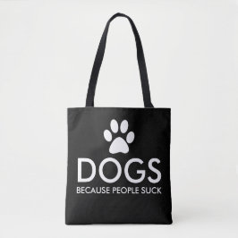 Bolso De Tela Perros Porque La Gente Suck Paw Print