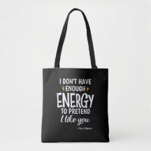 Personalizado No Tengo Suficiente Energía Sarcásti