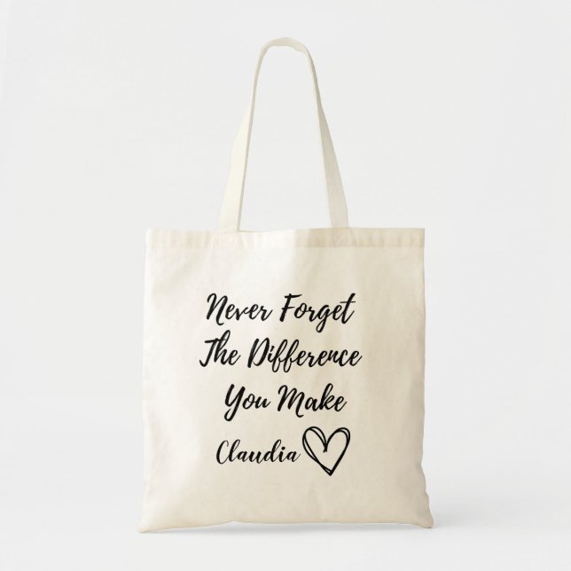 Bolso De Tela Personalizado Nunca Olvidarás La Diferencia Que Ha (Frente)