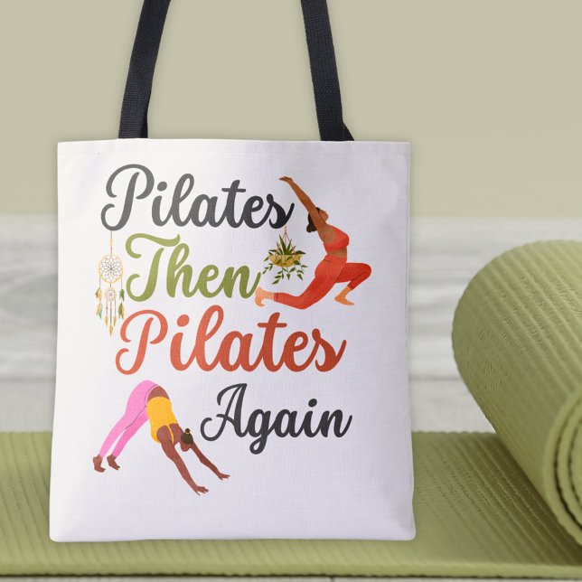 Bolso De Tela Pilates Y Luego Pilates De Nuevo Fitness Yoga Boho (Pilates then Pilates Again Quote Yoga Fitness Tote Bag)