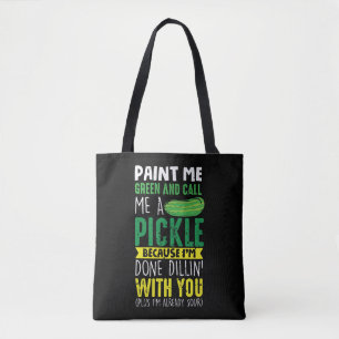 Bolso De Tela Pintame verde y llámame Pickle