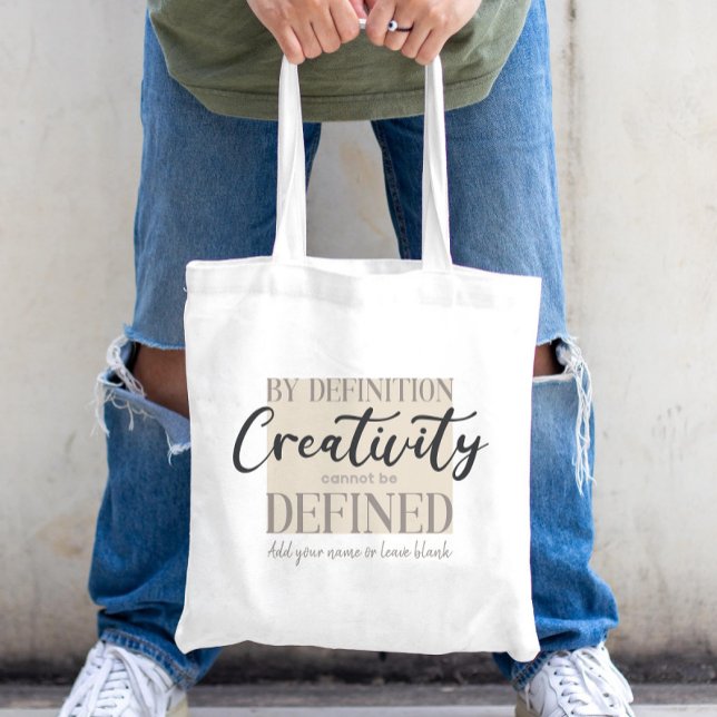 Bolso De Tela Por Definición No Se Puede Definir La Creatividad  (Subido por el creador)