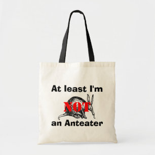 Bolso De Tela ¡Por lo menos no soy un Anteater!