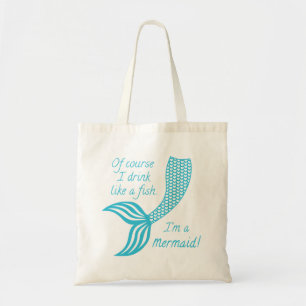 Bolso De Tela Por supuesto que bebo como un pez que soy sirena
