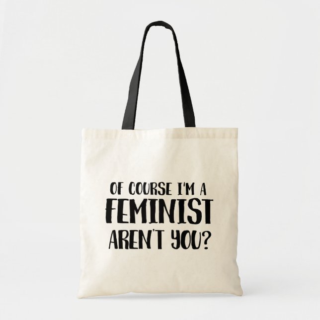 Bolso De Tela Por supuesto soy una feminista (Frente)