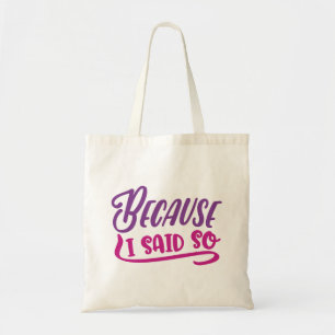 Bolso De Tela Porque Lo Dije