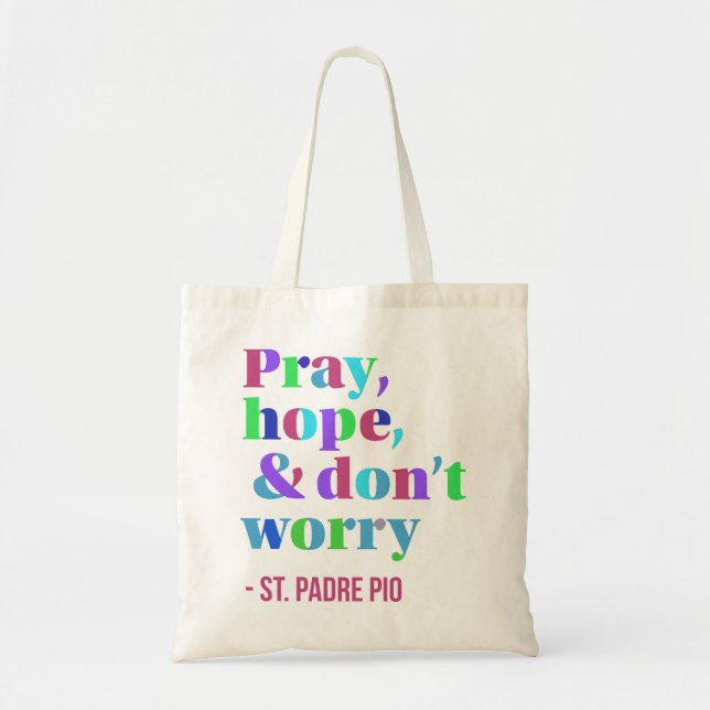 Bolso De Tela Pray, hope and Don't Worry (Frente)