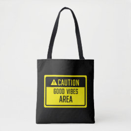Bolso De Tela Precaución Rótulo de área de buenas vibraciones