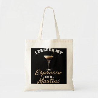 Bolso De Tela Prefiero Mi Espresso En Un Martini - Espresso Mart