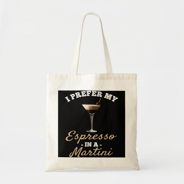 Bolso De Tela Prefiero Mi Espresso En Un Martini - Espresso Mart (Frente)
