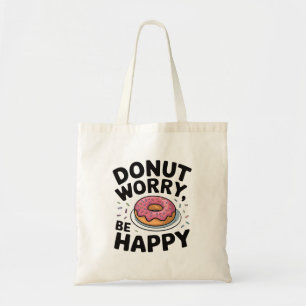Bolso De Tela Preocupación De Donut, Sé Feliz - Cita Graciosa De