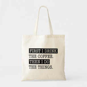 Bolso De Tela Primero Bebí El Café