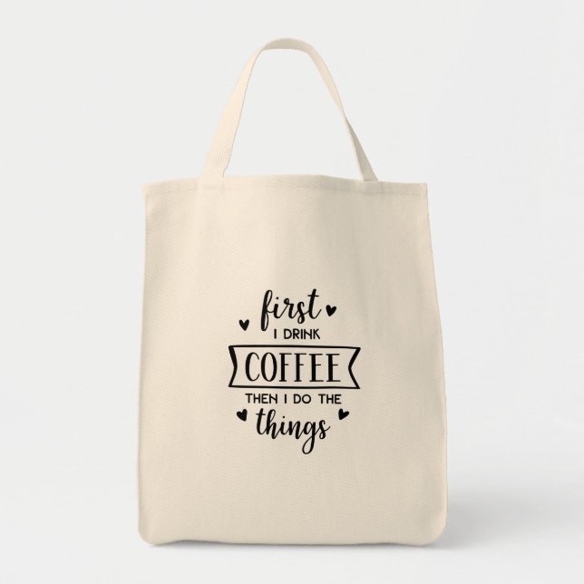 Bolso De Tela Primero bebo el café entonces que hago la (Frente)
