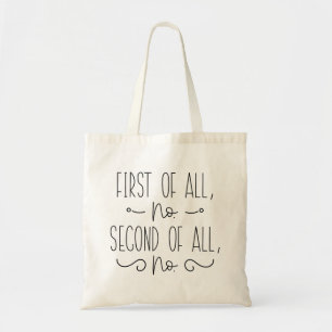 Bolso De Tela Primero Que Nada Segundo No