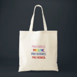 Bolso De Tela Pro-Choice Pro-Life Pro-Science Pro-Women<br><div class="desc">eminismo,  derechos de la mujer,  LGBTQ ,  derechos reproductivos,  activismo,  diversidad,  inclusión,  movimiento progresista,  justicia social,  igualdad</div>