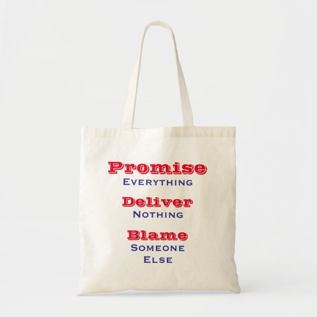 Bolso De Tela Promise Everything Deliver Nothing Political       (Frente)