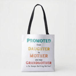 Bolso De Tela Promoted from Daughter to Mother and now..