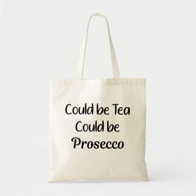 Bolso De Tela Prosecco Gift, Could be Tea, Could be Prosecco (Frente)