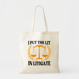 Bolso De Tela Puse la luz en Litigate - Funny Lawyer diciendo