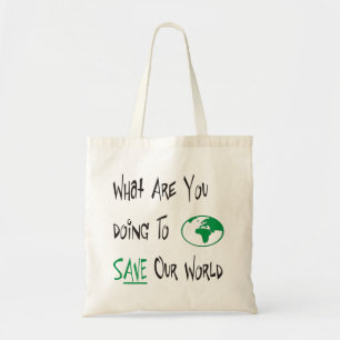 Bolso De Tela ¿Qué estás haciendo para SALVAR nuestro mundo?