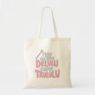 Bolso De Tela Que todos tus Delulu vengan a Trululu