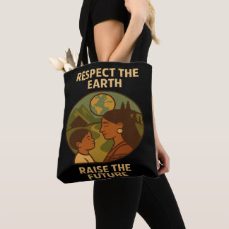 Bolso De Tela Respect the Earth, Raise the Future