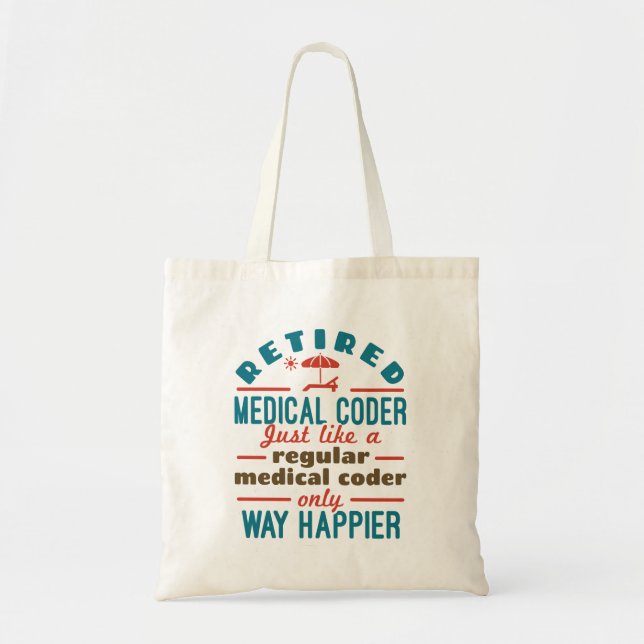 Bolso De Tela Retired Medical Coder Funny Retirement Happier (Frente)