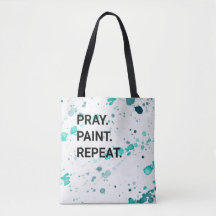 Rezar. Pintura. Repite.Tote