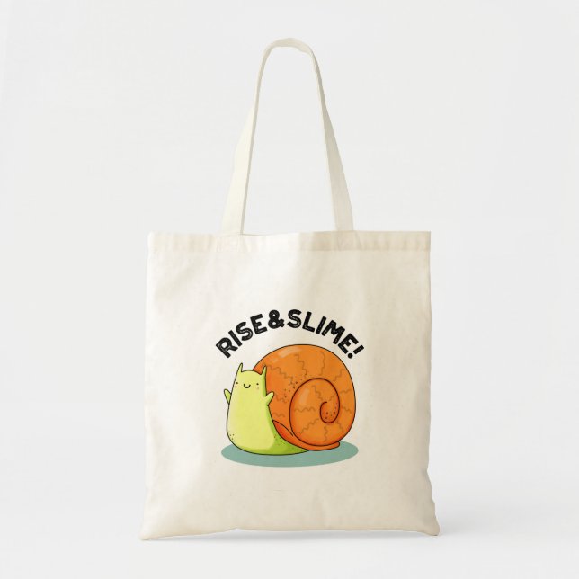 Bolso De Tela Rise And Slime Funny Snail Pun (Frente)