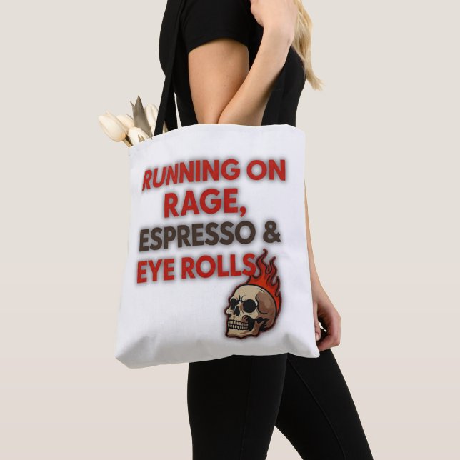 Bolso De Tela Running on Rage, Espresso & Eye Rolls –  (Detalle)