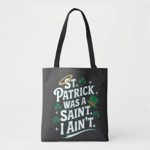 Bolso De Tela San Patricio era un santo, no es gracioso