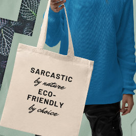 Bolso De Tela Sarcástico por naturaleza, ecológico por elección 
