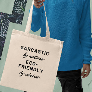 Bolso De Tela Sarcástico por naturaleza, ecológico por elección 