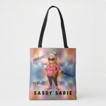 Sassy Sadie Fierce, Tote fabuloso e intrépido