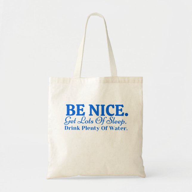 Bolso De Tela Sé agradable Consigue mucho sueño Bebe mucha agua (Frente)