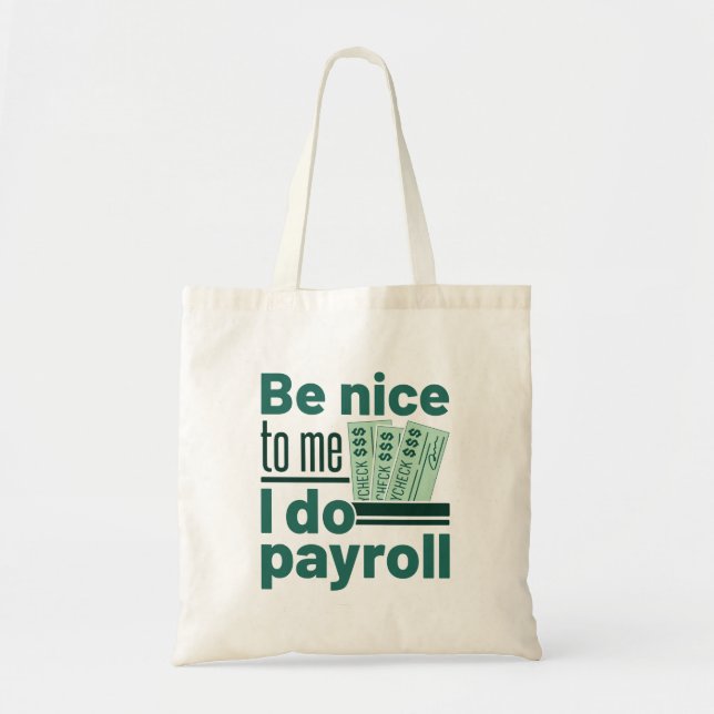 Bolso De Tela Sé amable conmigo y hago nómina (Frente)