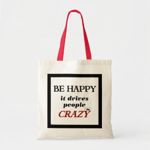 Bolso De Tela Sé feliz, vuelve locos a la gente