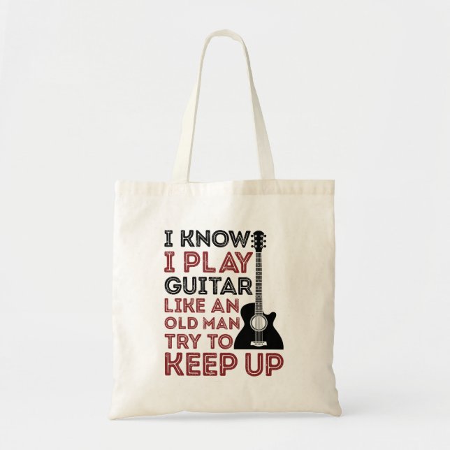 Bolso De Tela Sé Que Toco Guitarra Como Un Viejo Guitarista (Frente)