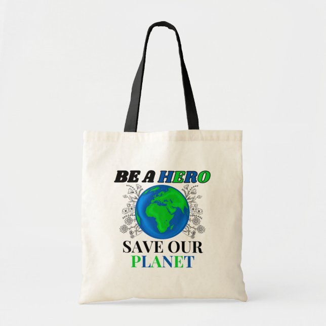 Bolso De Tela Sé un héroe salve nuestro planeta (Frente)