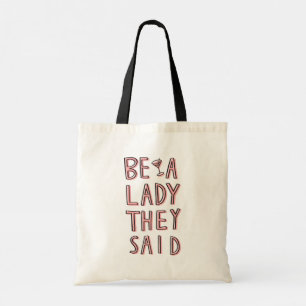 Bolso De Tela Sé Una Dama Que Dijeron