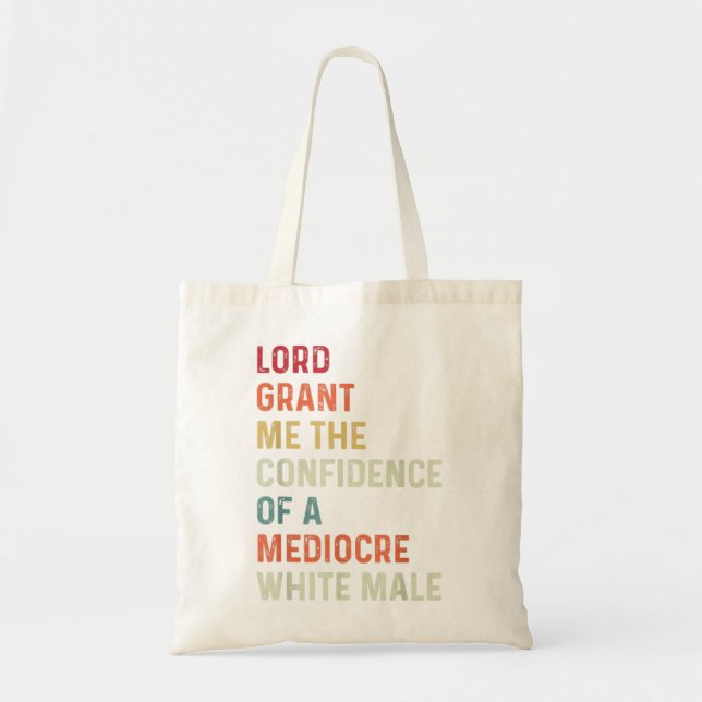 Bolso De Tela Señor, Dadme La Confianza De Un Blanco Mediocre (Frente)